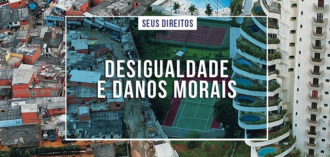 noticias-danos-morais-desigualdade