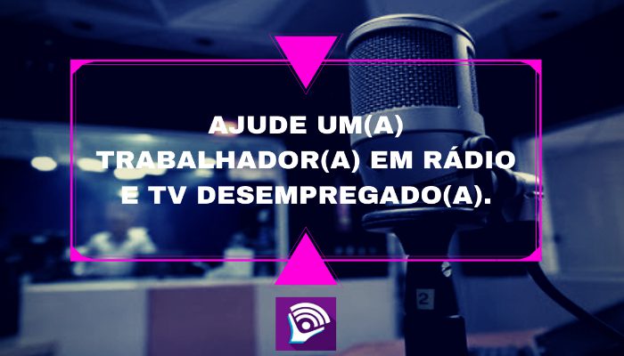 1588120280694-ajude-um-trabalhador-em-radio-e-tv-desempregado-1